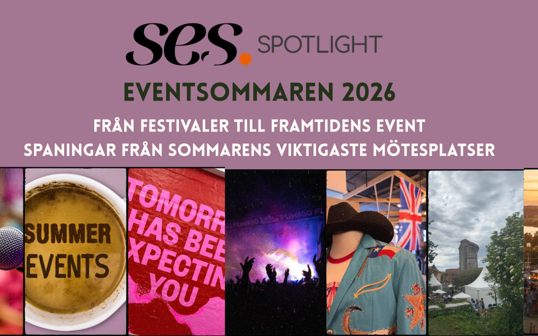 Välkommen till SES Spotlight – EVENTSOMMAREN 2026